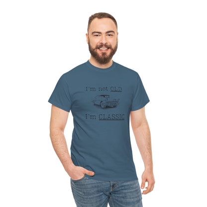 Vintage Car Classic Tee - "I'm Not OLD I'm CLASSIC" Unisex Heavy Cotton T-Shirt