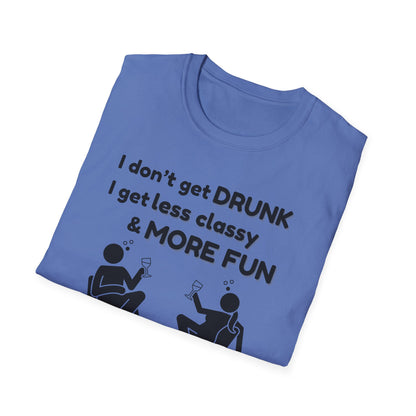 Less Classy More Fun, Unisex Softstyle T-Shirt