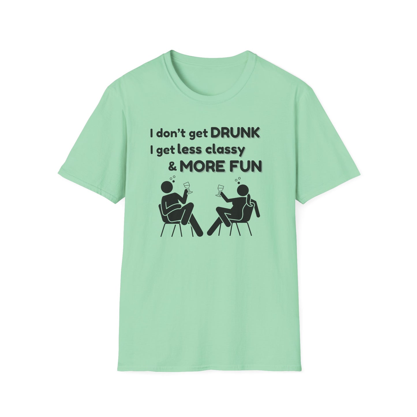 Less Classy More Fun, Unisex Softstyle T-Shirt