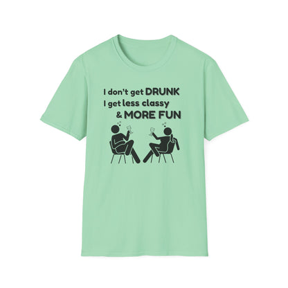 Less Classy More Fun, Unisex Softstyle T-Shirt
