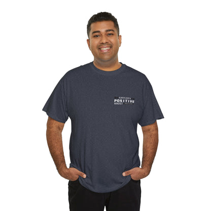 Positive Mindset Unisex Heavy Cotton Tee - Inspiring Daily Wear