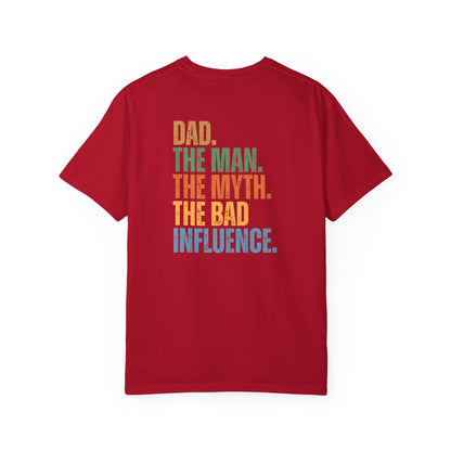 Dad The Man The Myth Unisex Garment-Dyed T-Shirt