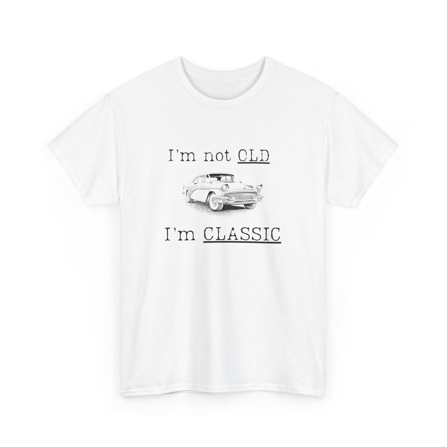 Vintage Car Classic Tee - "I'm Not OLD I'm CLASSIC" Unisex Heavy Cotton T-Shirt