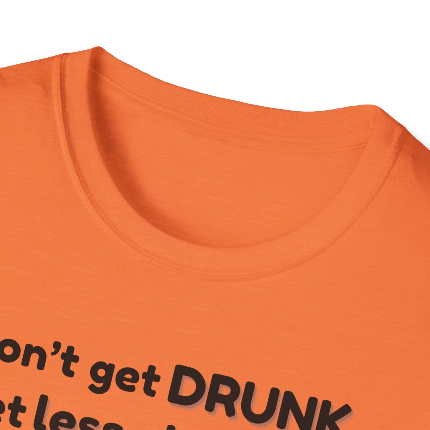 Less Classy More Fun, Unisex Softstyle T-Shirt