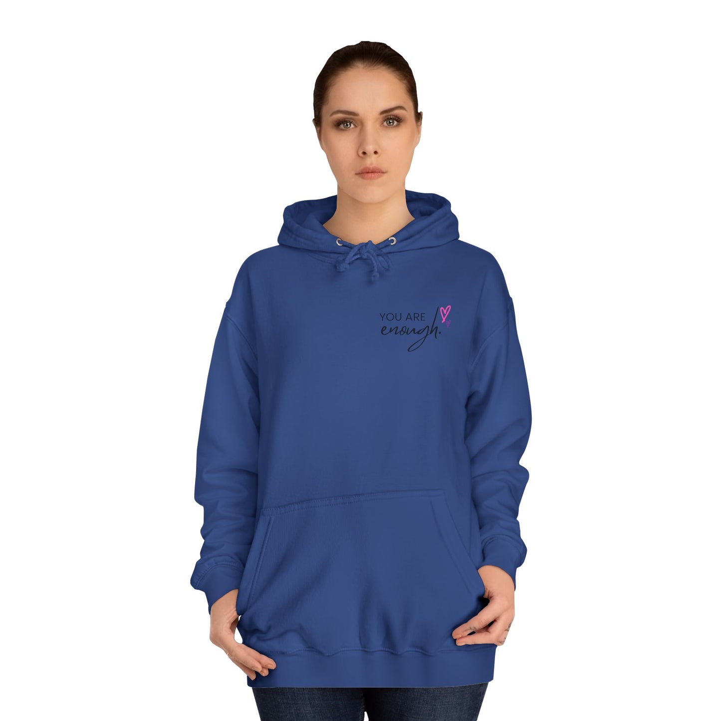 You are Enough, College Hoodie