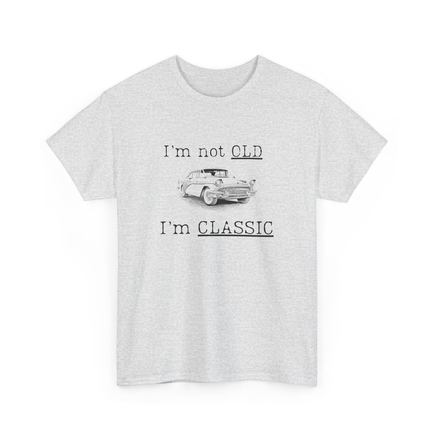 Vintage Car Classic Tee - "I'm Not OLD I'm CLASSIC" Unisex Heavy Cotton T-Shirt