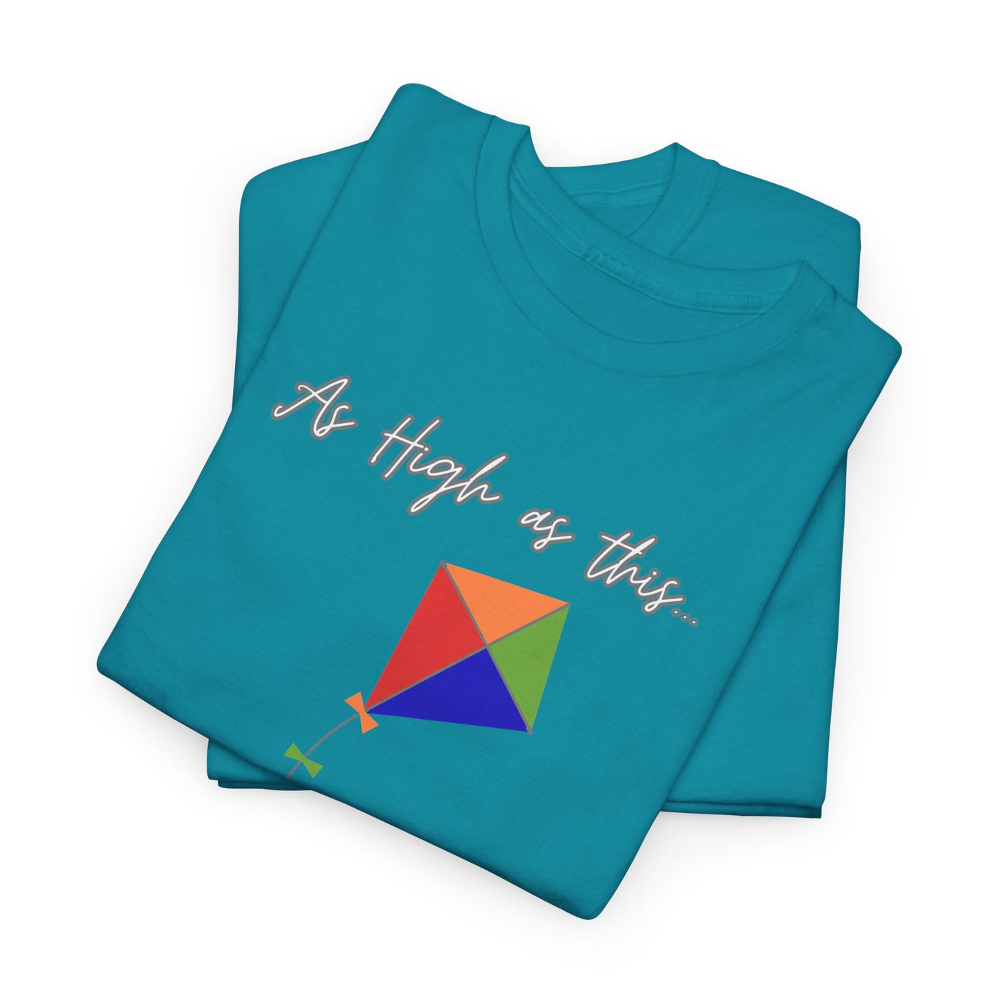 As High As This Unisex Heavy Cotton Tee - Inspirational Kite Design