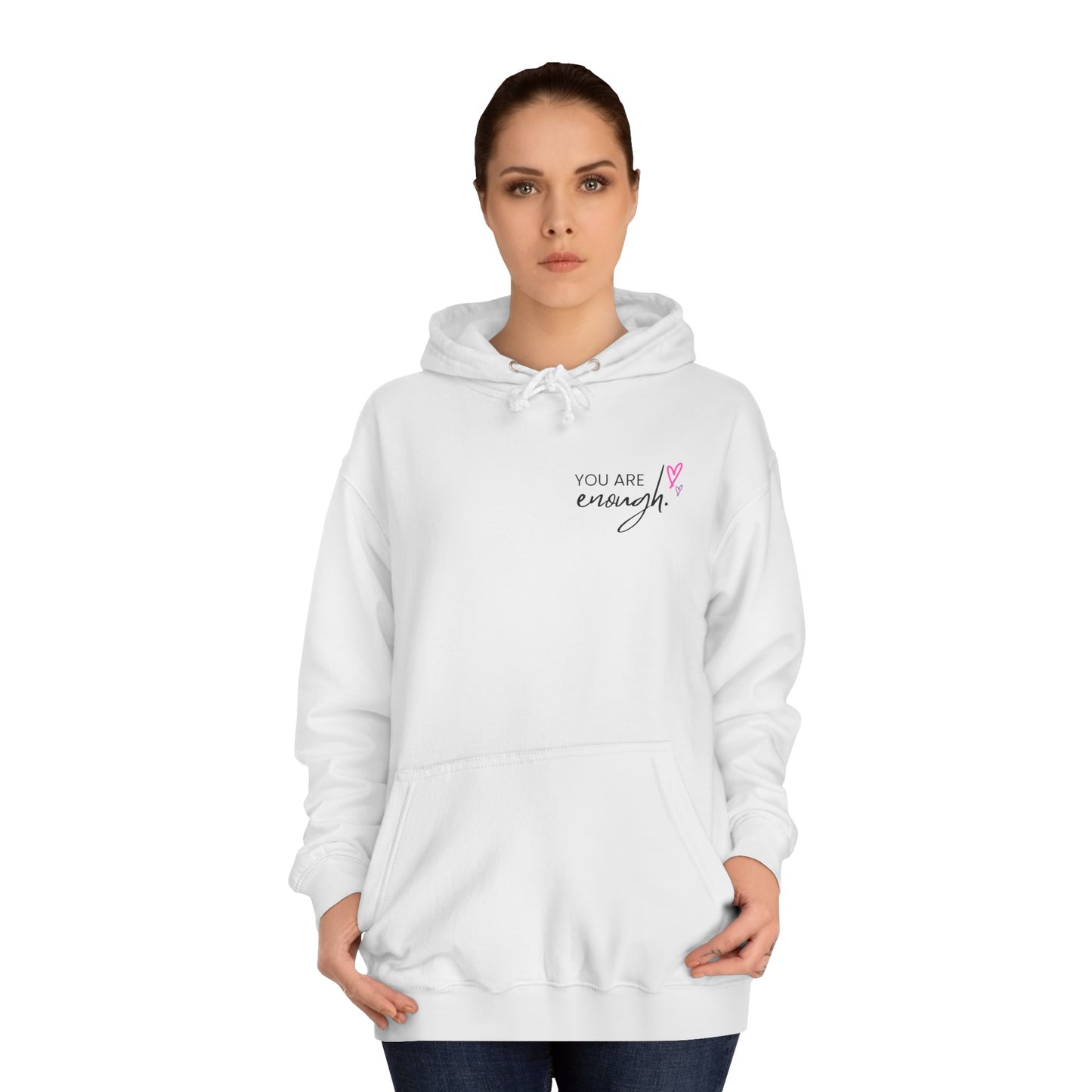 You are Enough, College Hoodie