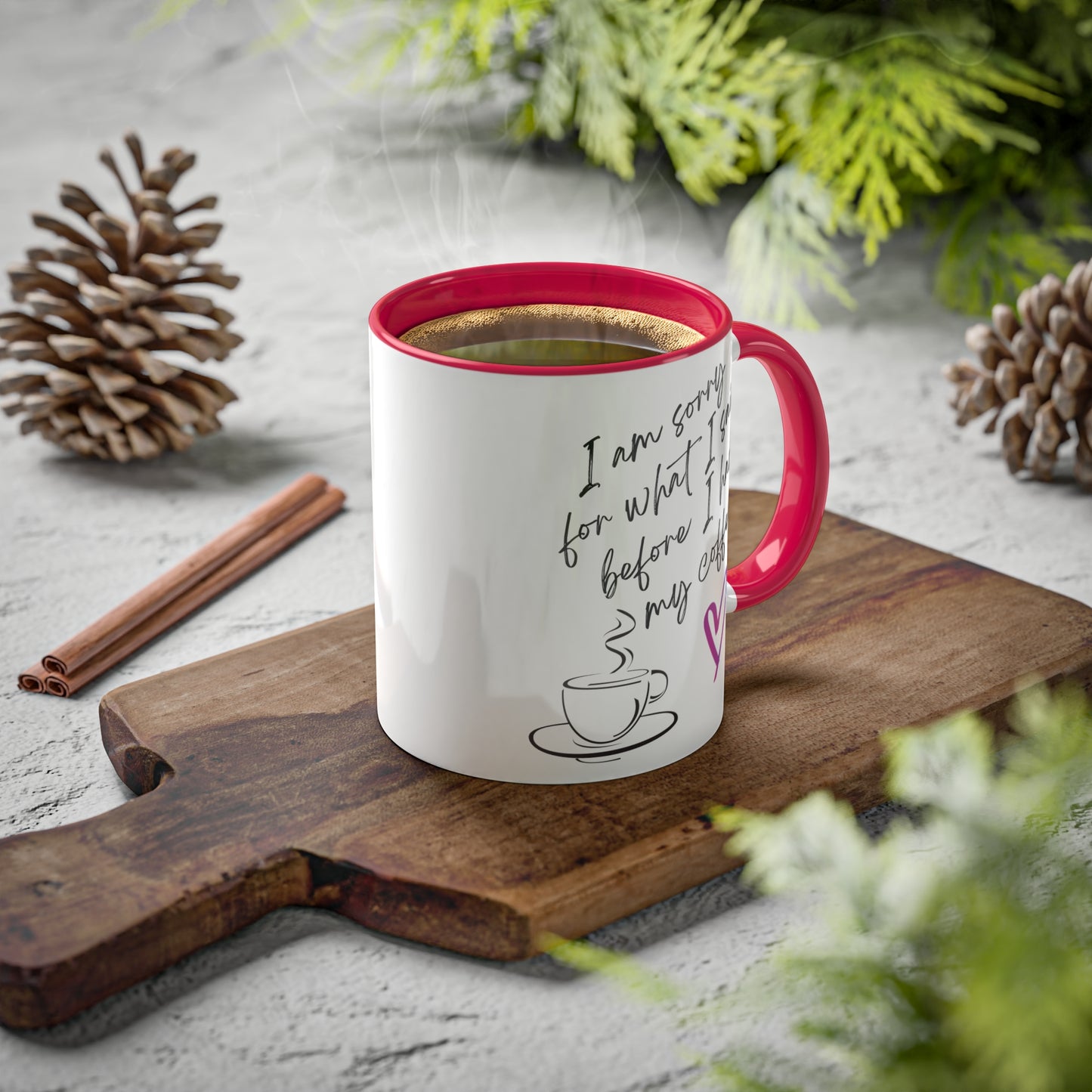 Sorry for what I said before I had my coffee, Colorful Mugs, 11oz