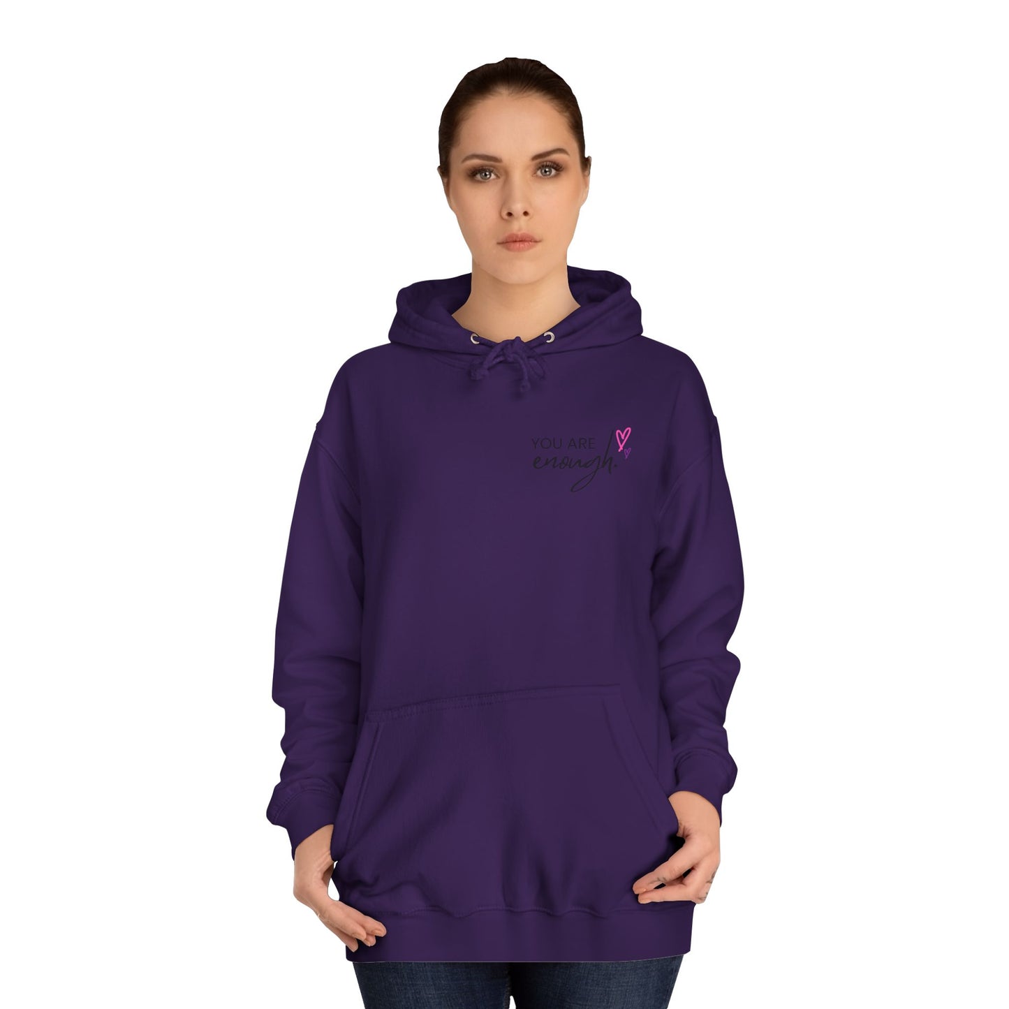 You are Enough, College Hoodie