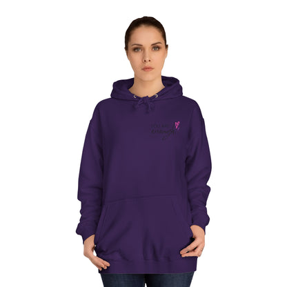 You are Enough, College Hoodie
