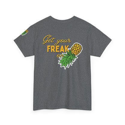 Pineapple Graphic Unisex Heavy Cotton Tee - "Good Times to be Had" & "Get Your Freak On"