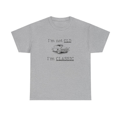 Vintage Car Classic Tee - "I'm Not OLD I'm CLASSIC" Unisex Heavy Cotton T-Shirt