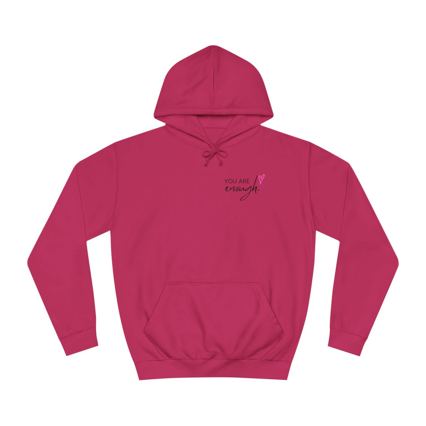 You are Enough, College Hoodie