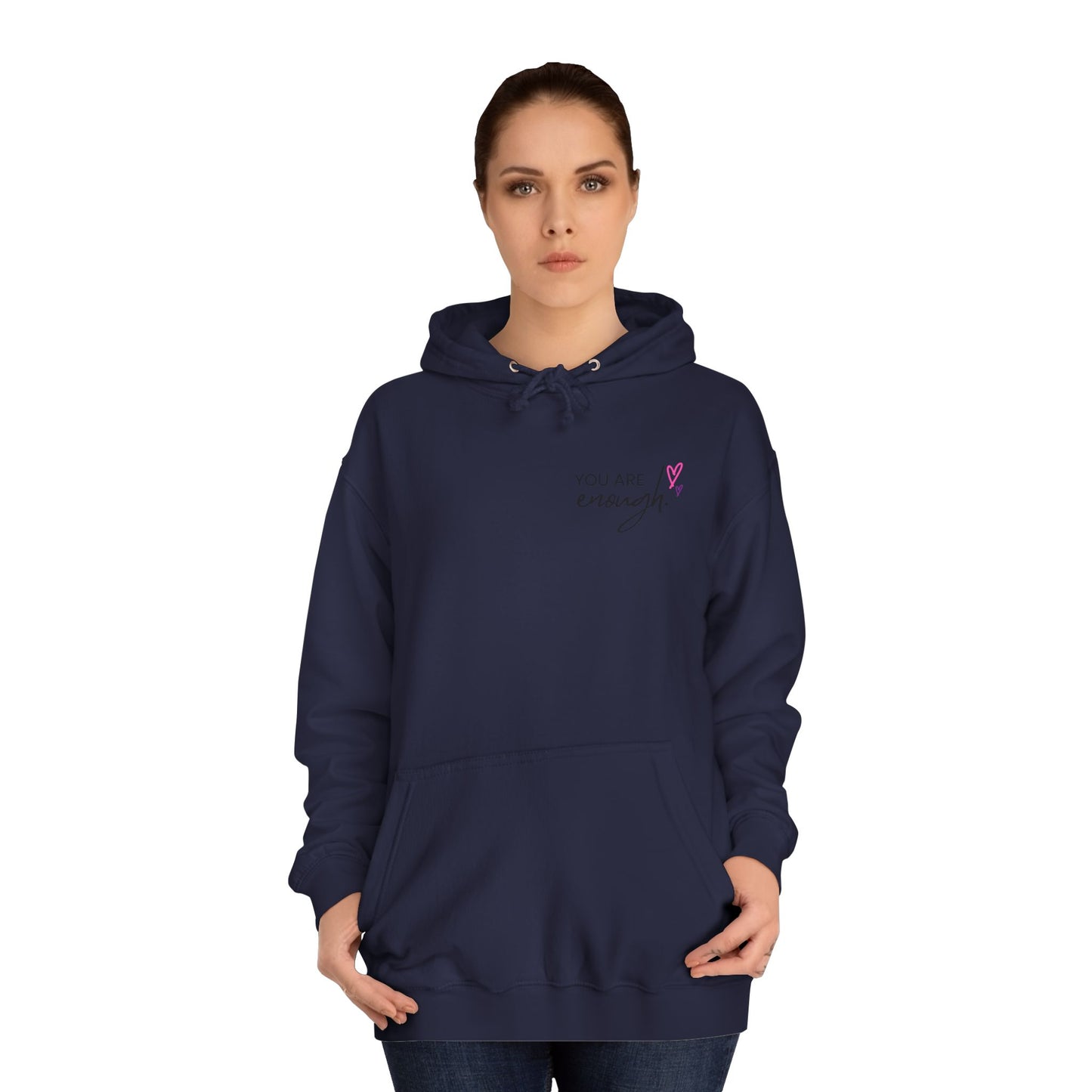 You are Enough, College Hoodie
