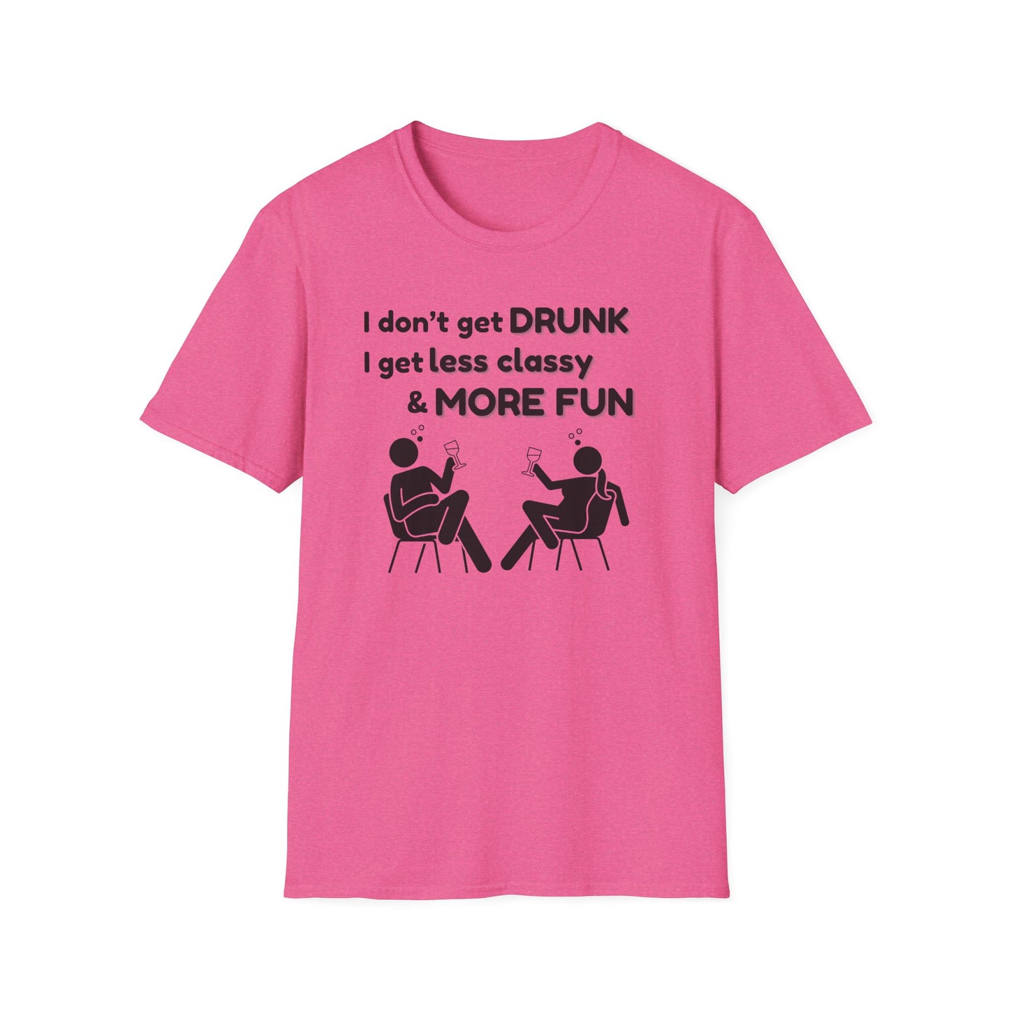 Less Classy More Fun, Unisex Softstyle T-Shirt