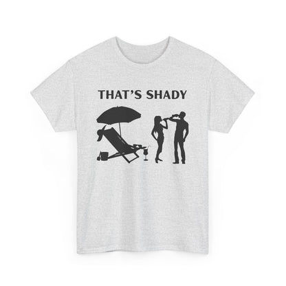 Funny Summer Tee, That's Shady Quote T-Shirt, Beach Dad Gift, Pool Party Outfits, Vacation Humor Tee, Unisex Cotton Shirt