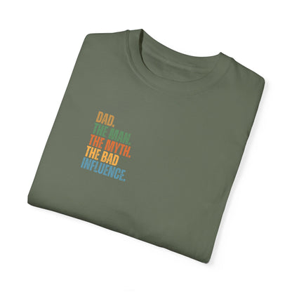 Dad The Man The Myth Unisex Garment-Dyed T-Shirt