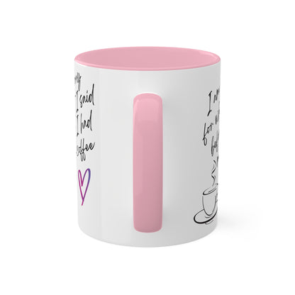 Sorry for what I said before I had my coffee, Colorful Mugs, 11oz