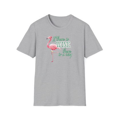 If there is wine there is a way, Unisex Softstyle T-Shirt