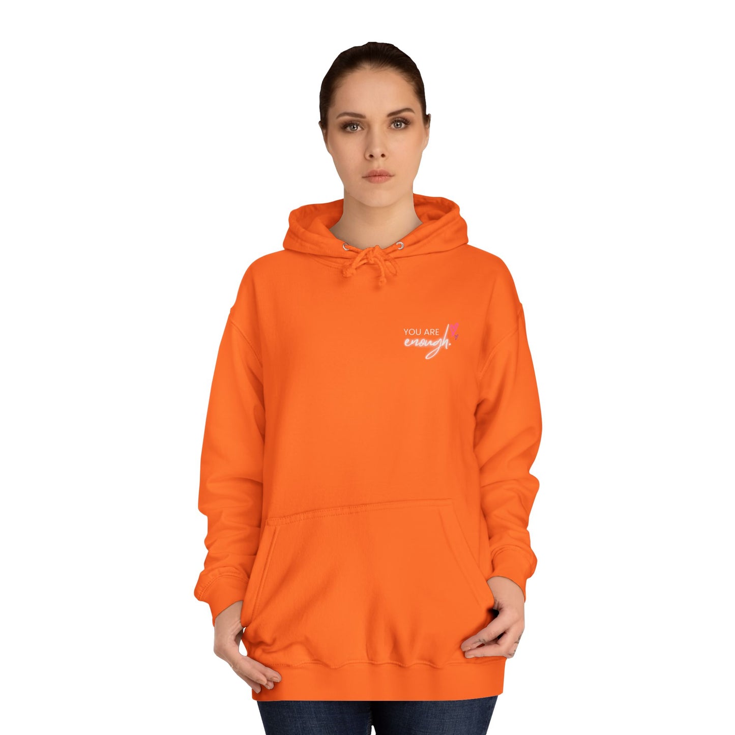You are Enough, College Hoodie