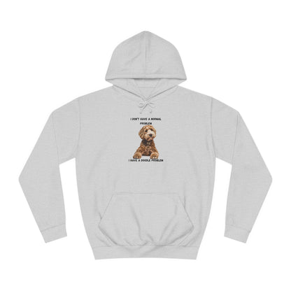 I have a Doodle Problem, Unisex College Hoodie