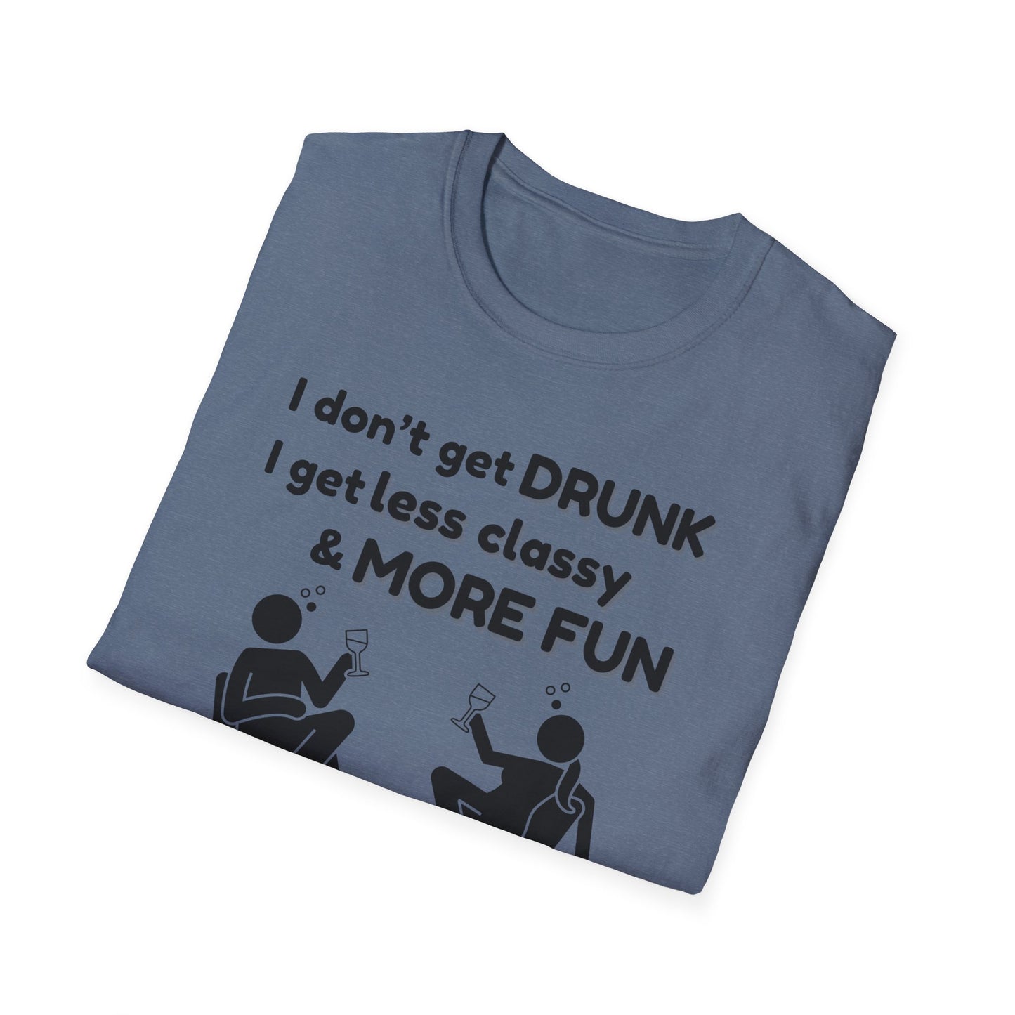 Less Classy More Fun, Unisex Softstyle T-Shirt