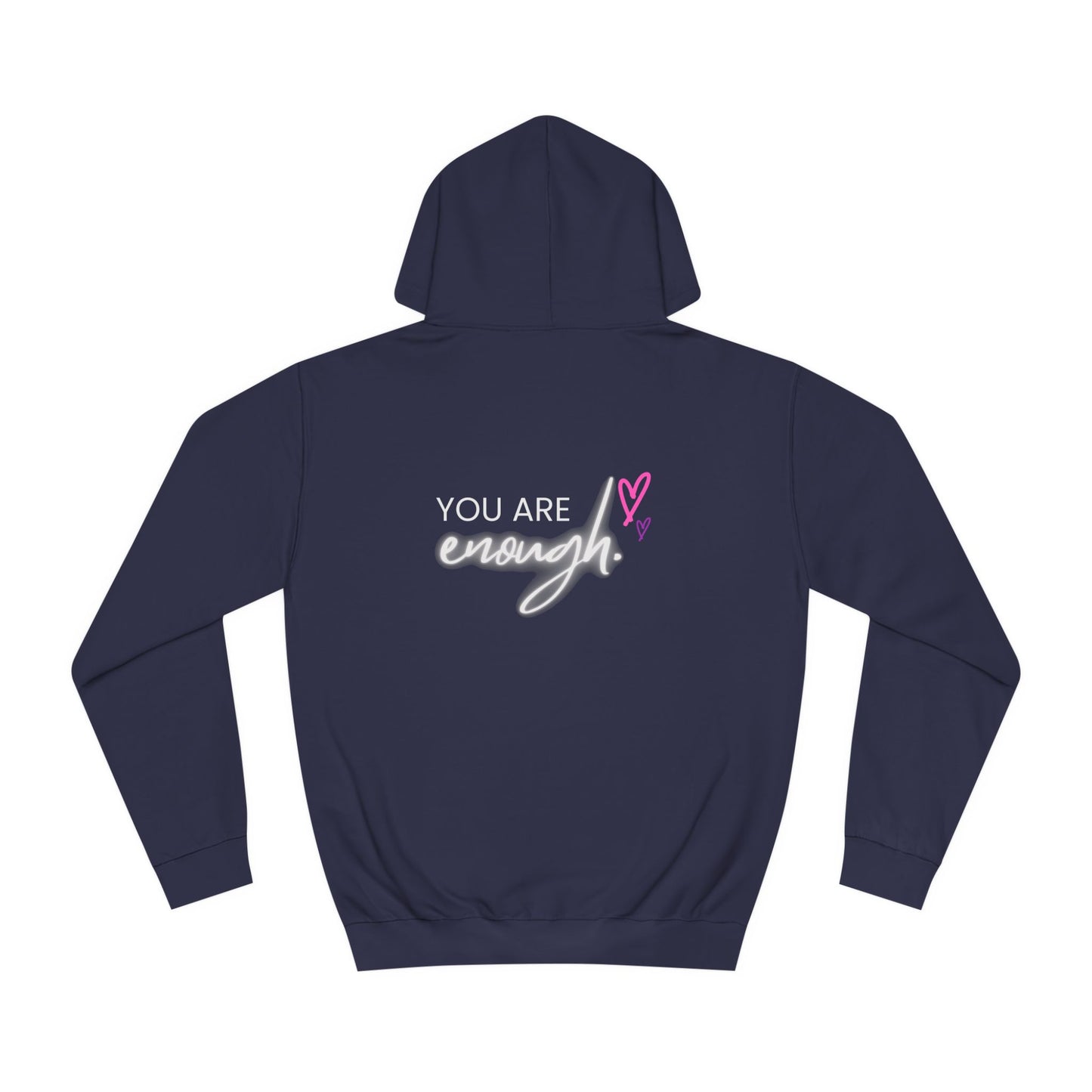 You are Enough, College Hoodie