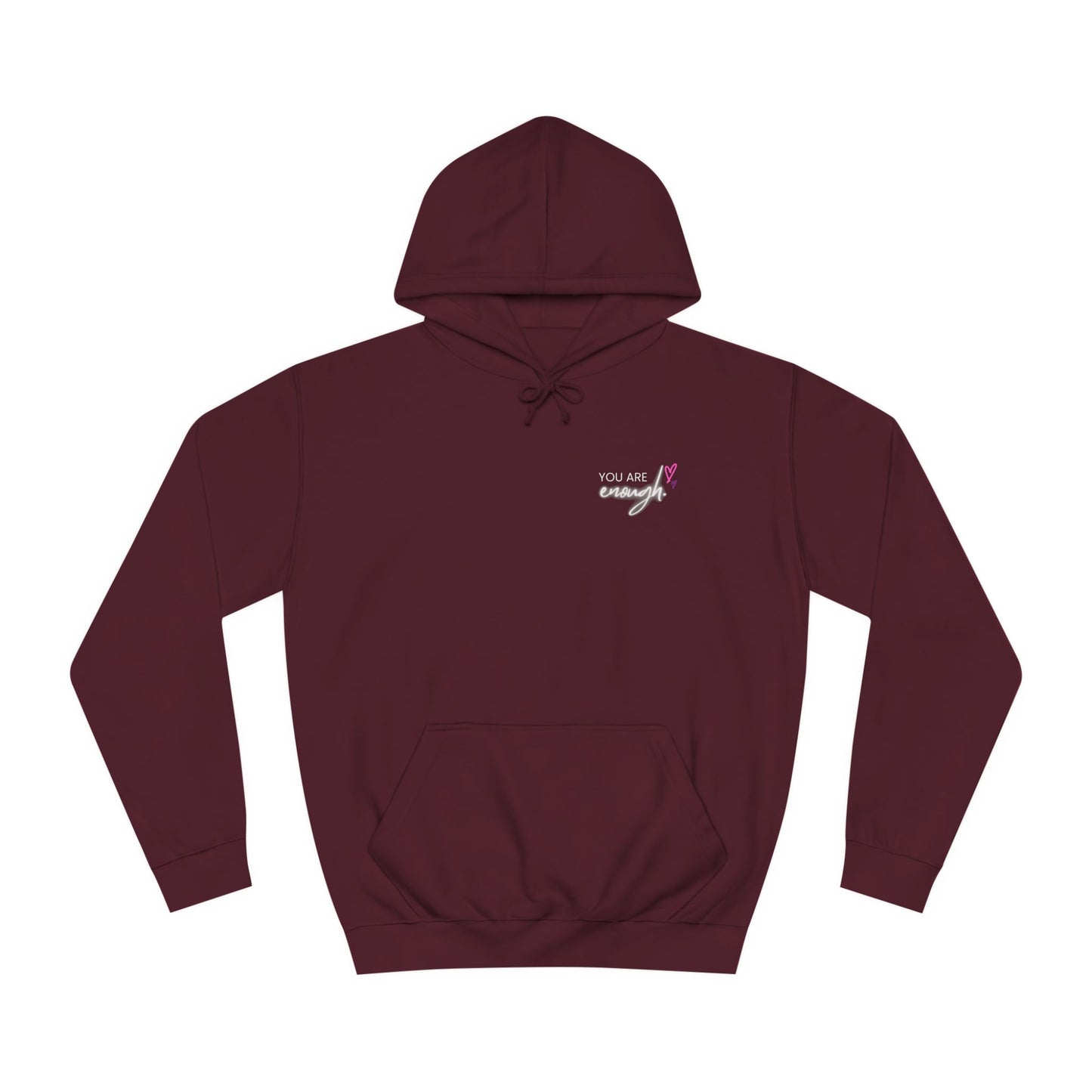 You are Enough, College Hoodie