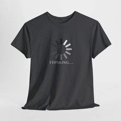 Thinking... Unisex Heavy Cotton Tee - Casual Stylish Graphic T-Shirt for Everyday Wear