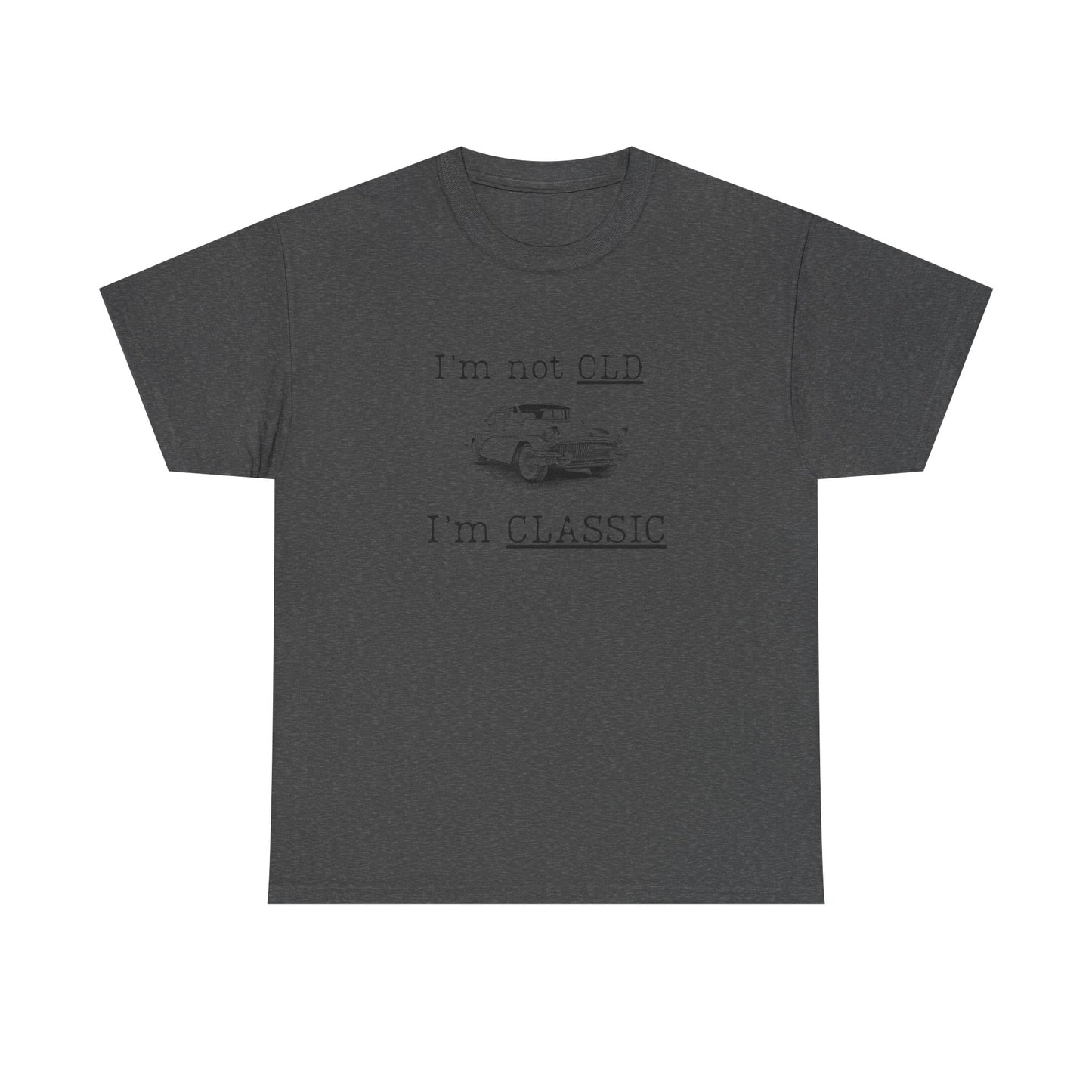 Vintage Car Classic Tee - "I'm Not OLD I'm CLASSIC" Unisex Heavy Cotton T-Shirt