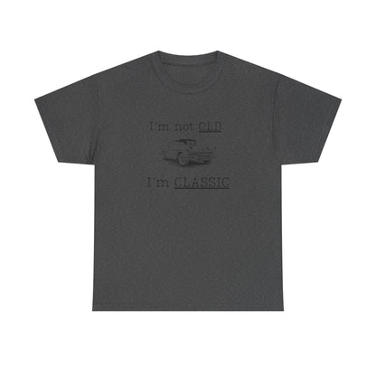 Vintage Car Classic Tee - "I'm Not OLD I'm CLASSIC" Unisex Heavy Cotton T-Shirt