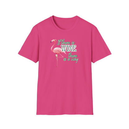 If there is wine there is a way, Unisex Softstyle T-Shirt