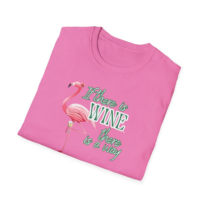 If there is wine there is a way, Unisex Softstyle T-Shirt