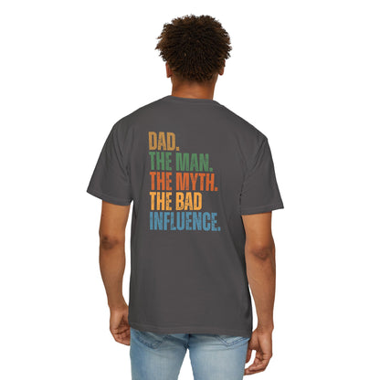 Dad The Man The Myth Unisex Garment-Dyed T-Shirt