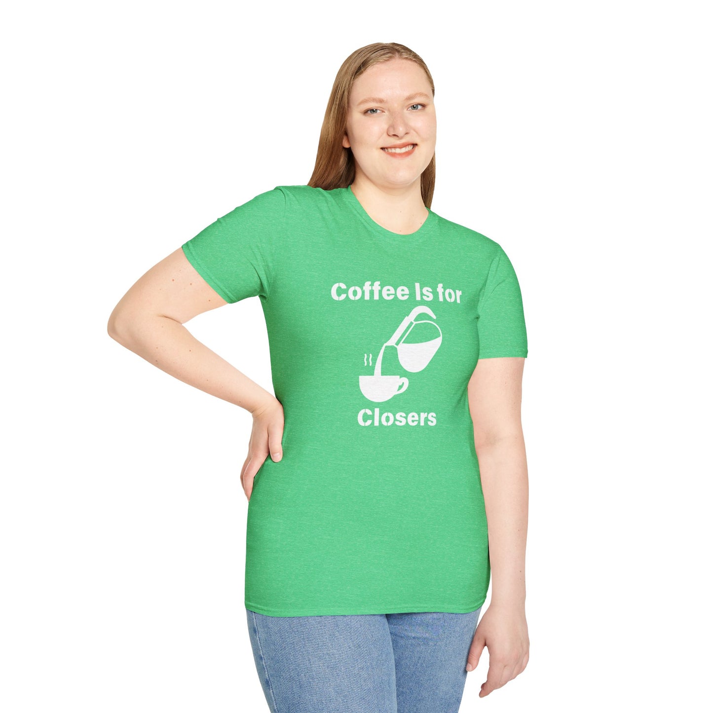 Coffee Is for Closers Unisex Softstyle T-Shirt - Perfect Gift for Coffee Lovers & Ambitious Professionals
