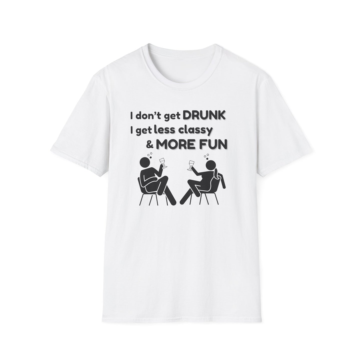Less Classy More Fun, Unisex Softstyle T-Shirt