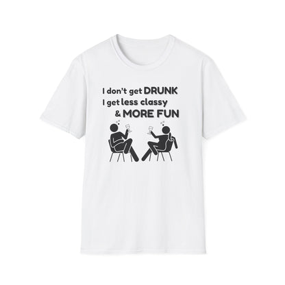 Less Classy More Fun, Unisex Softstyle T-Shirt