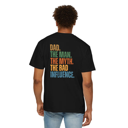 Dad The Man The Myth Unisex Garment-Dyed T-Shirt