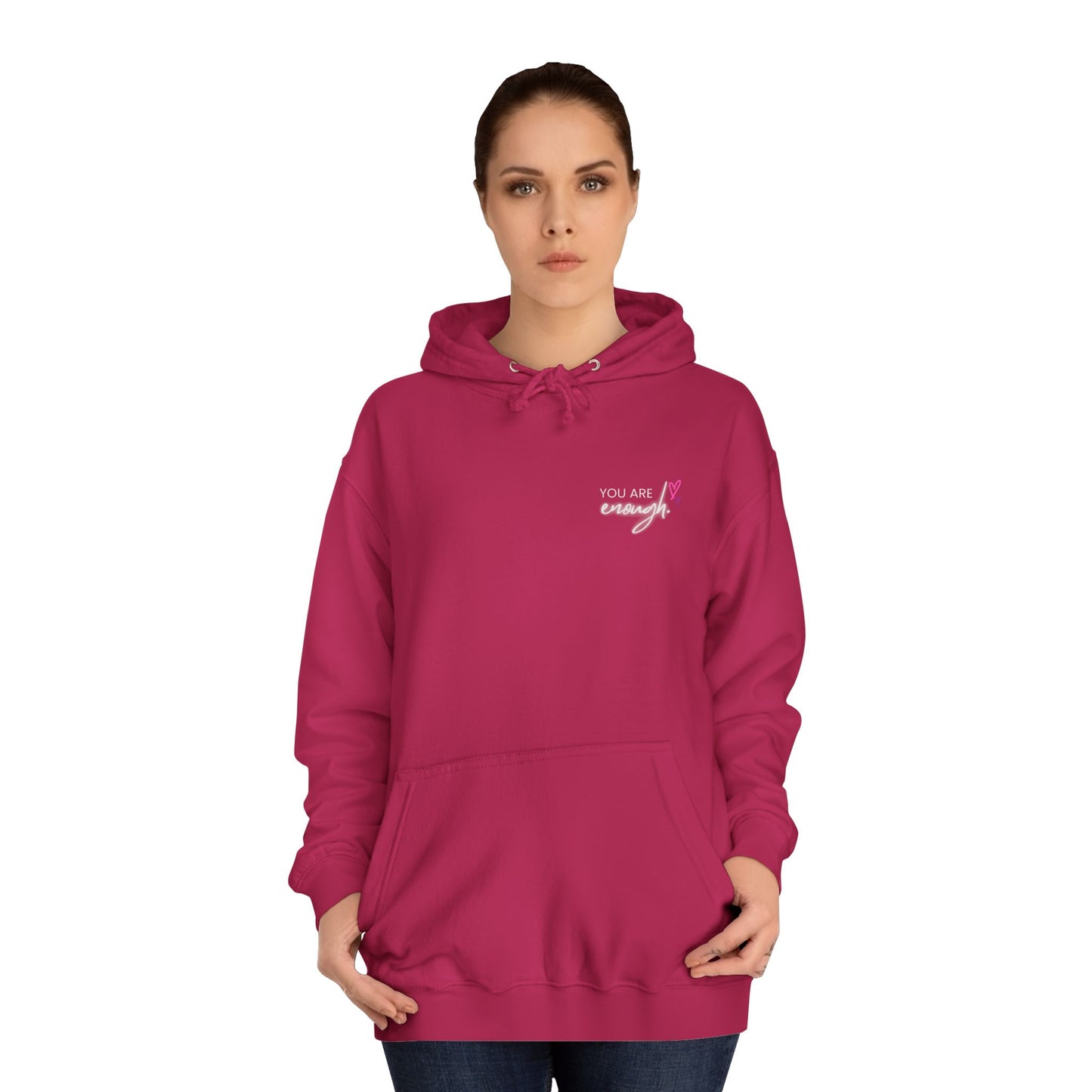 You are Enough, College Hoodie