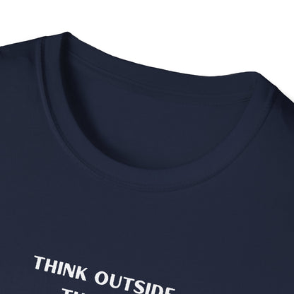 Think Outside the Box Unisex T-Shirt - Creative & Motivational Graphic Tee