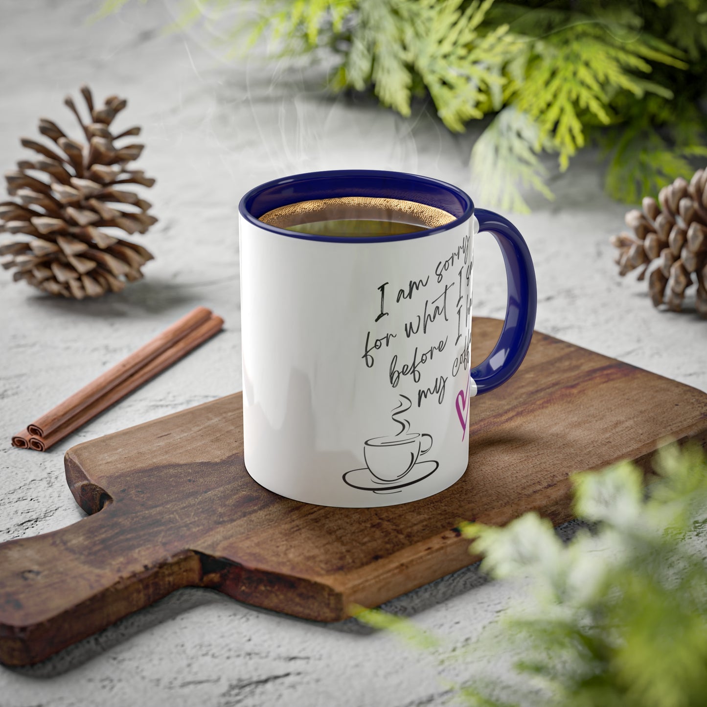 Sorry for what I said before I had my coffee, Colorful Mugs, 11oz