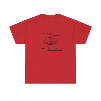 Vintage Car Classic Tee - "I'm Not OLD I'm CLASSIC" Unisex Heavy Cotton T-Shirt