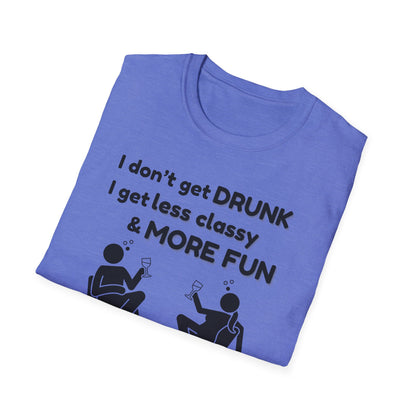 Less Classy More Fun, Unisex Softstyle T-Shirt