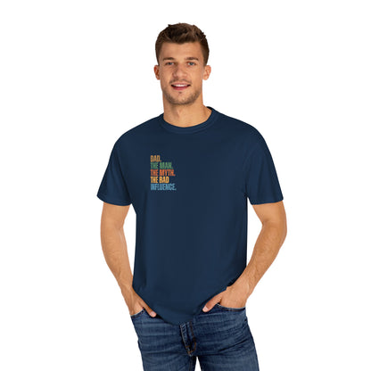 Dad The Man The Myth Unisex Garment-Dyed T-Shirt