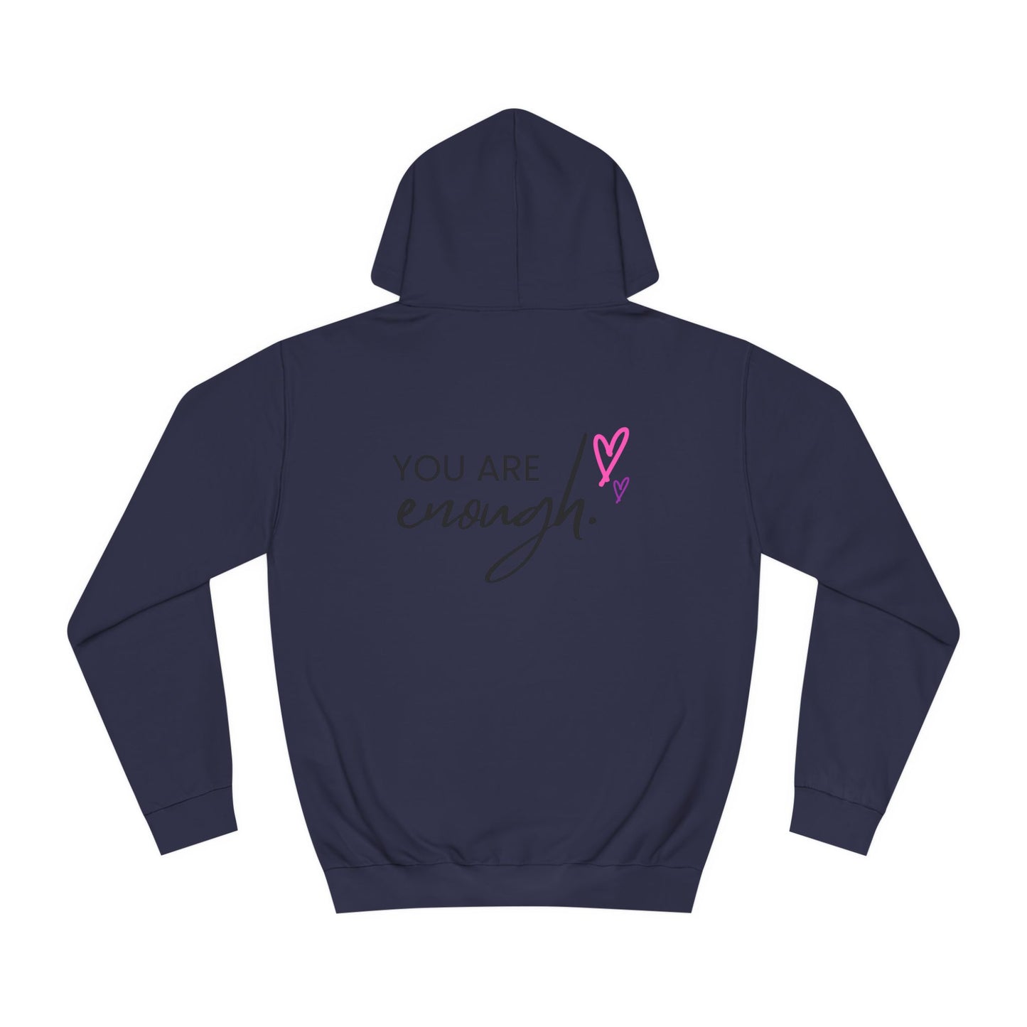 You are Enough, College Hoodie
