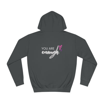 You are Enough, College Hoodie