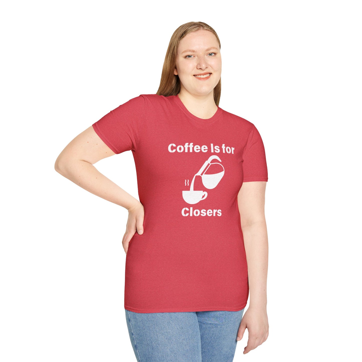 Coffee Is for Closers Unisex Softstyle T-Shirt - Perfect Gift for Coffee Lovers & Ambitious Professionals