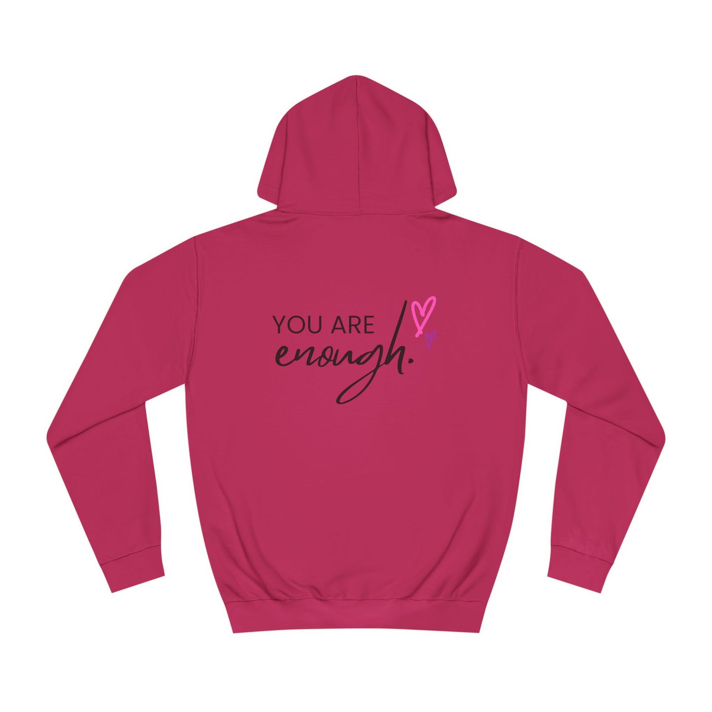 You are Enough, College Hoodie