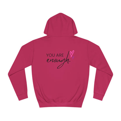 You are Enough, College Hoodie